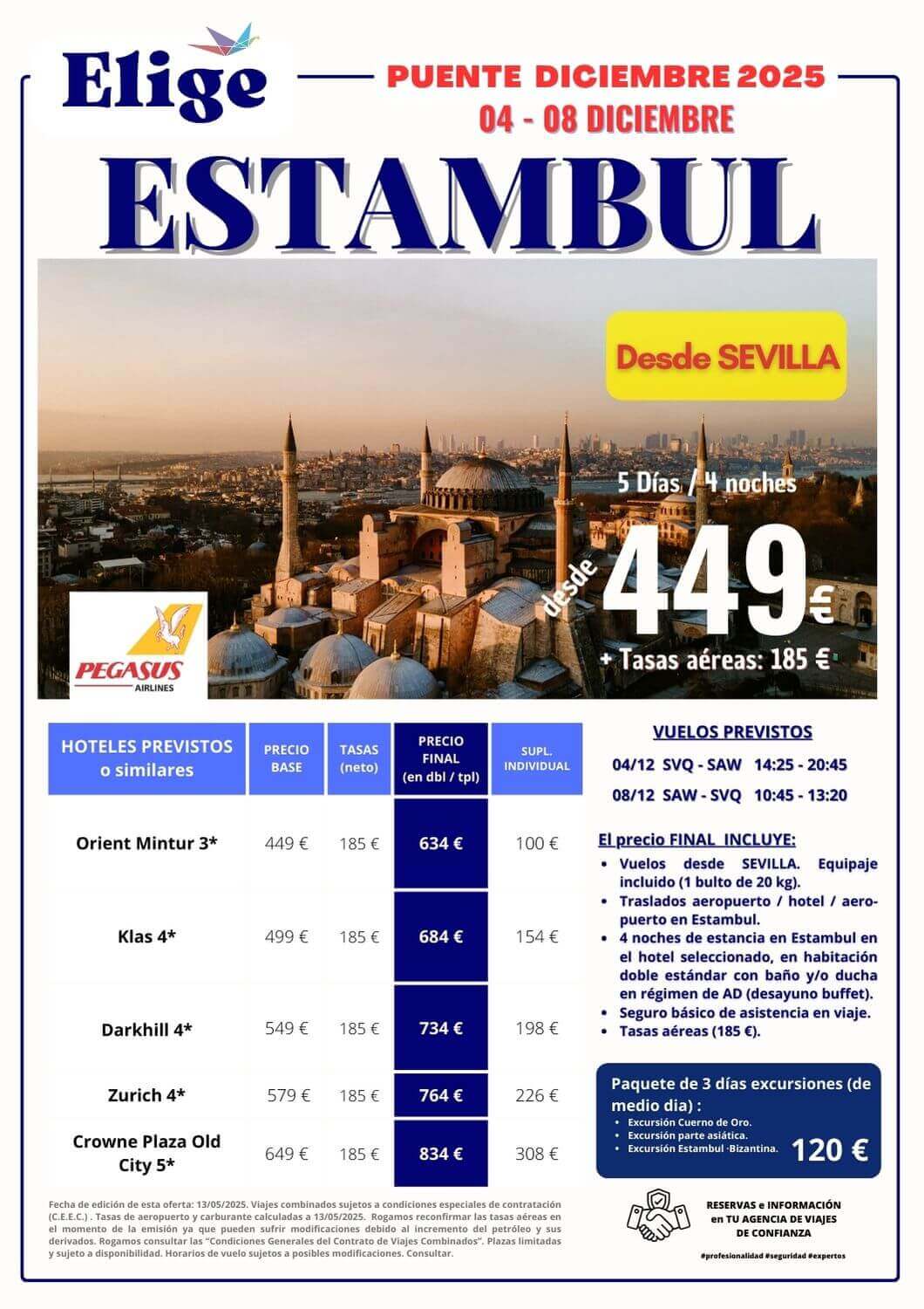 ESTAMBUL, Puente de Diciembre 2025 (4 al 8), salida desde SEVILLA, 5 días/ 4 noches; incluye vuelos directos, 4 noches de alojamiento con desayuno en hotel seleccionado, traslados de entrada y salida y seguro de viaje básico, para Agencias de Viajes con Elige Tu Viaje.